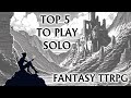 TOP 5 Fantasy TTRPGs to PLAY SOLO (2023-2024)