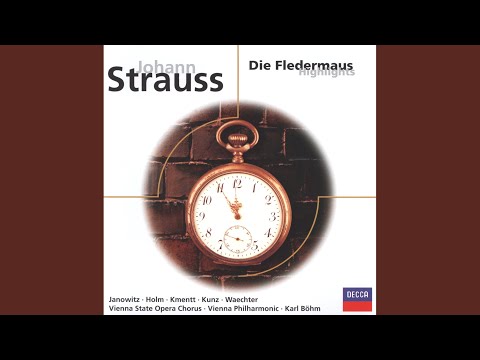J. Strauss II: Die Fledermaus / Act 2: Couplet: "Ich lade gern mir Gäste ein"