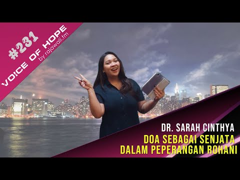 VOICE OF HOPE #231 DOA SEBAGAI SENJATA DALAM PEPERANGAN ROHANI / dr. Sarah Cinthya