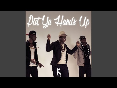 Put Ya Hands Up