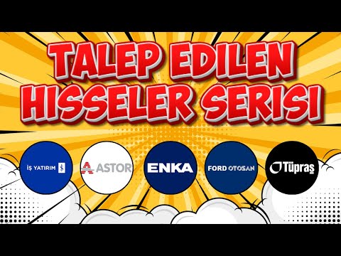 İSMEN | ASTOR | ENKAİ | FROTO | TUPRS TEKNİK ANALİZİ