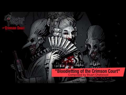 Darkest Dungeon OST - Crimson Court "Bloodletting" (2017) HQ Official