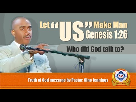 Let "US" Make Man Genesis 1: 26 by Apostle Pastor Gino Jennings