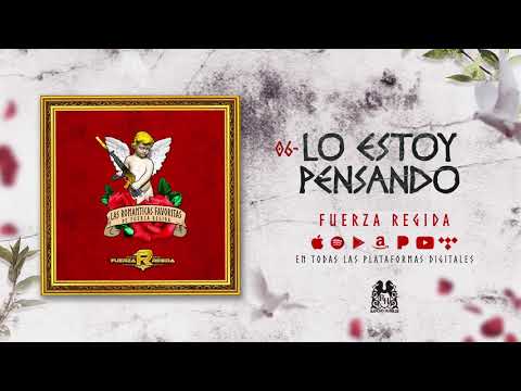 Lo Estoy Pensando - Fuerza Regida