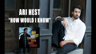 Ari Hest - "How Would I Know" [Audio Only]