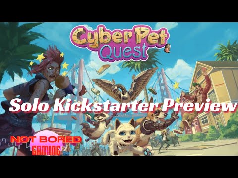  Cyber Pet Quest - Solo Kickstarter Preview - Not Bored Gaming
