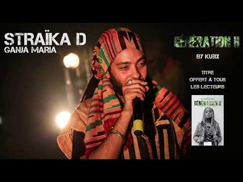 STRAÏKA D Ganja Maria - GENERATION H