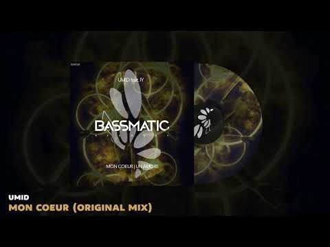 🔊 Umid - Mon Coeur (Original Mix) | Bassmatic Records