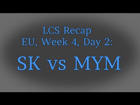 LCS Recap: SK vs MYM, Week 4 (EU Summer Split 2013)