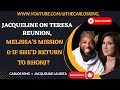 #RHONJ Jacqueline on Teresa Reunion, Melissa's Mission, Caroline x Brandi and if she would RETURN!