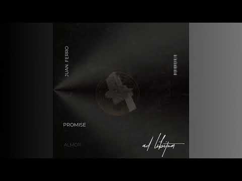 ALM011. JUAN FERRO - PROMISE (ORIGINAL MIX)