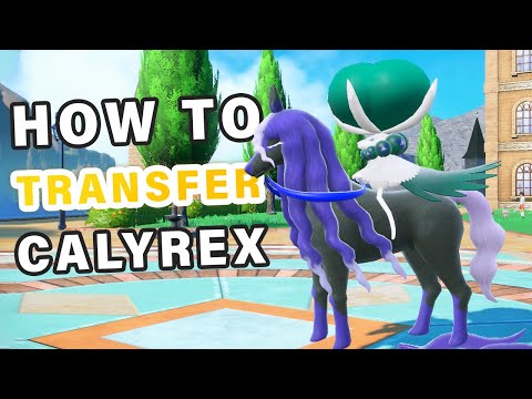How to Transfer Calyrex into Pokemon Home ► Pokemon Scarlet & Violet