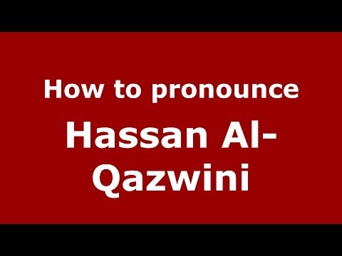 How to pronounce Hassan Al-Qazwini (Arabic/Iraq) - PronounceNames.com