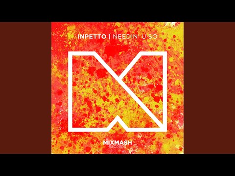 Needin' U So (Original Mix)