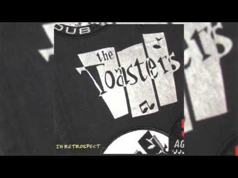 Toasters - In Retrospect: The Best of the Toasters Full Album
