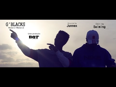 G'Blacks - Busca li, Busca lá (Official Video BQT Produções)