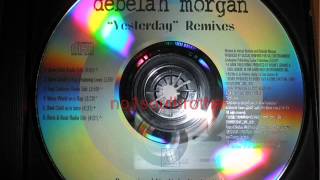 Debelah Morgan &quot;Yesterday&quot; (Noise World Remix)