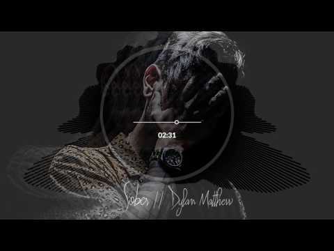 Dylan Matthew - Sober [Official Audio]