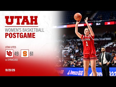Utah: 49, Syracuse: 61 | Utah Women's Basketball Post Game Press Conference