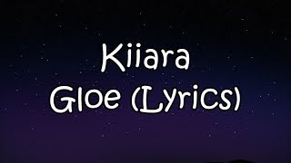 Kiiara - Gloe (Lyrics) [MP3 Download Link]