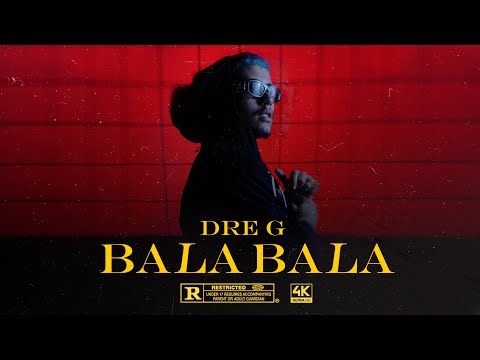 Dre-G - BALA BALA (Official Music Video)