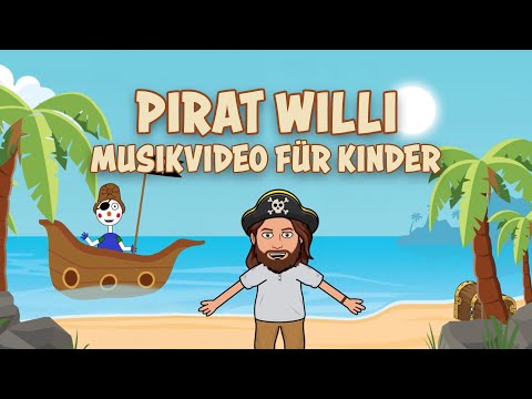 Pirat Willi (Kinderlied von Whysker)