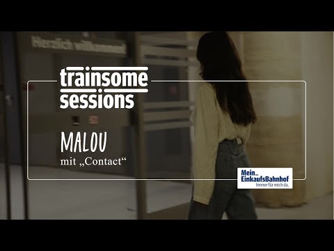 trainsome sessions - Malou mit "Contact"