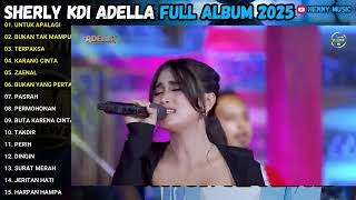 Download lagu Dangdut ADELLA 2025 | Buta karena cinta | Sherly KDI Adella | Bukan Yang Pertama | Untuk Apalagi mp3