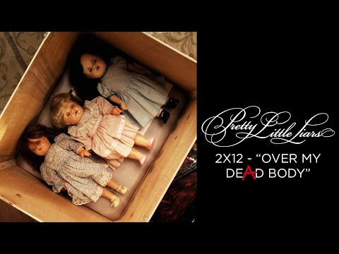 Pretty Little Liars - The Liars Recieve 'A's Dolls And Orders - "Over My Dead Body" (2x12)