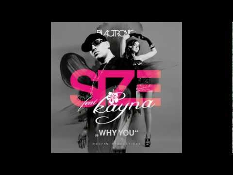 Size ft Kayna- Why you (Radio Extended Edit)