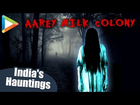 India's Hauntings | Spirits Inside | Aarey Milk Colony |  Real Ghost Stories In Hindi