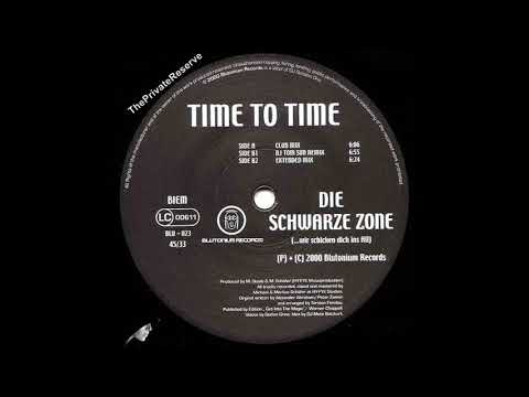 Time To Time ‎– Die Schwarze Zone (...Wir Schicken Dich Ins All)  ( Club Mix )