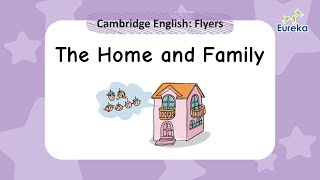 Cambridge English Flyers | Home and Family | Flashcards | Basic Vocabu