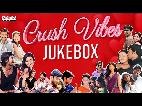 Crush Vibes Jukebox | Romantic Songs Telugu |Telugu love songs |Telugu Feel-Good Songs |Aditya Music