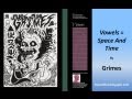 Grimes - Vowels = Space And Time (Lyrics ...