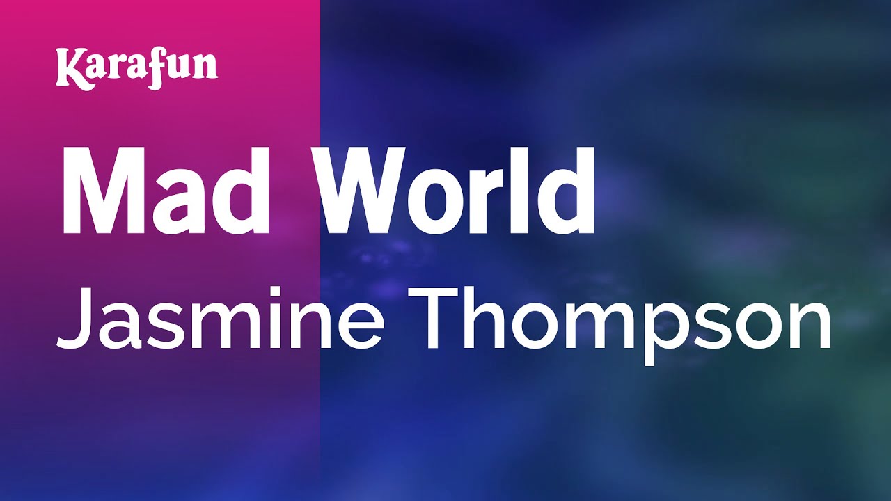 Mad World - Jasmine Thompson | Karaoke Version | KaraFun