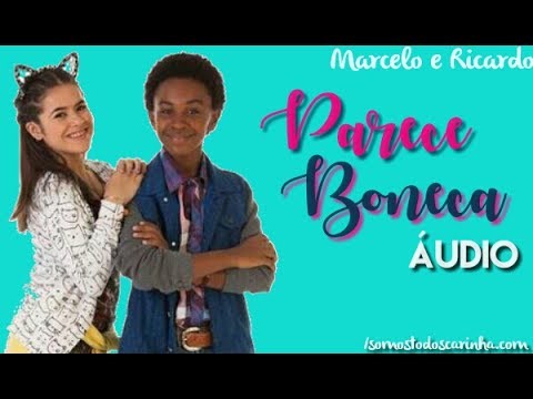 Marcelo e Ricardo(Parece Boneca) - Áudio Oficial - Tema Zeca e Juju