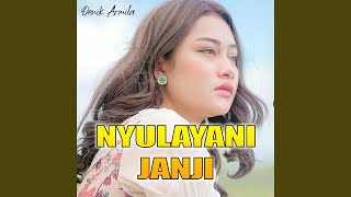 Download lagu Nyulayani Janji mp3
