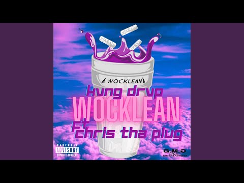 Wocklean (feat. Chris Tha Plug)