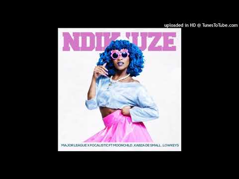 MAJOR LEAGUE  FOCALISTIC NDIKUZE FT.KABZA DE SMALL, MOONCHILD SANELLY  THE LOWKEYS (Amapiano Music)