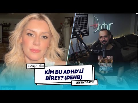 #MügeTalks 11 | Levent Batu (the Doctor): ADHD Deneyimlerimiz @DrLeventBatu