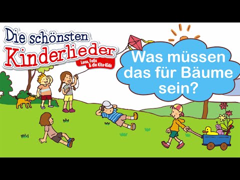 Was müssen das für Bäume sein | Kinderlied mit Text zum mitsingen