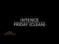 Intence - Friday (TTRR Clean Version)