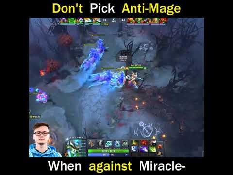 Dont pick Anti-Mage against Miracle-