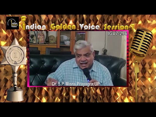 Dr. S.P. Misra – Online Singing Competition – Indian Golden Voice Session 7 – Mangrove Production