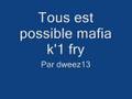 tous est possible mafia k'1 fry 