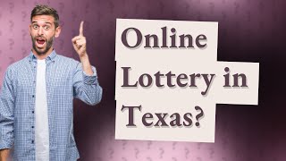 Can you buy lottery tickets in Texas online?