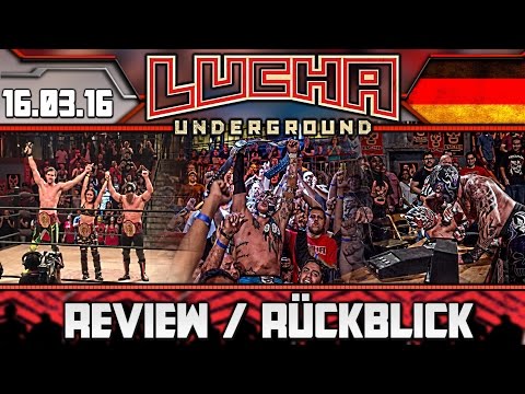 Lucha Underground Review/Rückblick (S02E07) - 16.03.16 - WAS FÜR EIN MATCH! (Deutsch/German)