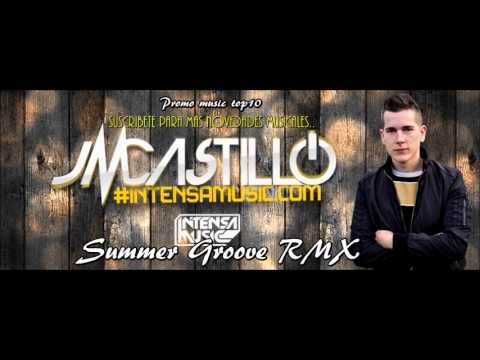 Summer Groove (Jm Castillo Remix) COMPLETA + DESCARGA
