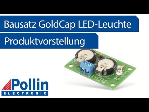 Produktvorstellung: Bausatz GoldCap LED Leuchte(Pollin Artnr. 810439)